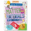 Super Science Matter and Materials Experiments