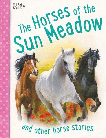 Для середнього шкільного віку: The Horses of the Sun Meadow