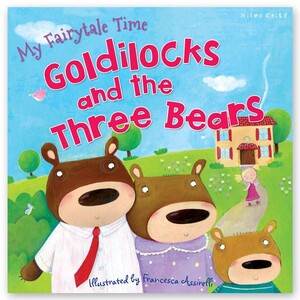 Для самых маленьких: My Fairytale Time Goldilocks and the Three Bears