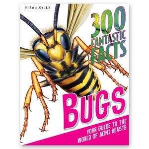 Познавательные книги: 300 Fantastic Facts Bugs