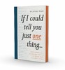 If I Could Tell You Just One Thing... (9781782119227)