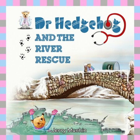 Для молодшого шкільного віку: Dr Hedgehog and the River Rescue