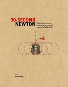Книги для взрослых: 30-Second Newton [The Ivy Press]