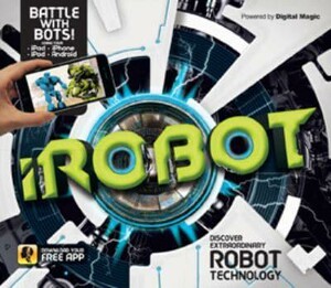 iRobot: Discover Extraordinary Robot Technology [Carlton]