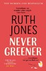Never Greener (Ruth Jones) (9781784162221)