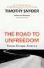 The Road to Unfreedom: Russia, Europe, America [Random House]