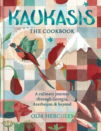 Кулинария: еда и напитки: Kaukasis The Cookbook: The culinary journey through Georgia, Azerbaijan & beyond [Octopus Publishing