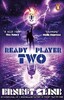 Ready Player Two: The highly anticipated sequel to READY PLAYER ONE, Paperback [Cornerstone]