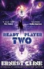 Ready Player Two: The highly anticipated sequel to READY PLAYER ONE, Paperback [Cornerstone]