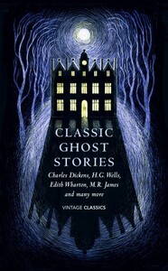 Книги для дорослих: Classic Ghost Stories [Hardcover] (9781784872960)