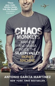 Наука, техника и транспорт: Chaos Monkeys: Inside the Silicon Valley Money Machine