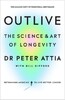 Outlive: The Science & Art of Longevity [Vermilion]