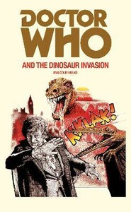 Художні: Doctor Who and the Dinosaur Invasion [Ebury]