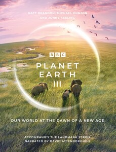 Фауна, флора і садівництво: Planet Earth III [Random House]
