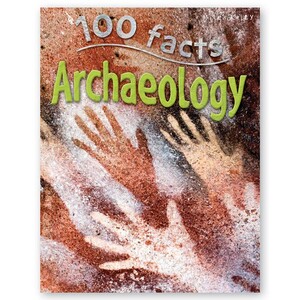 Пізнавальні книги: 100 Facts Archaeology