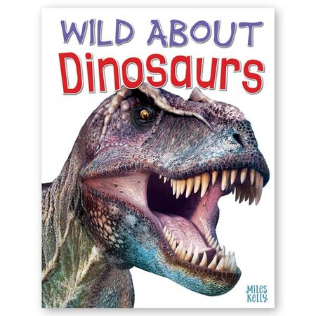 Для младшего школьного возраста: Wild About Dinosaurs
