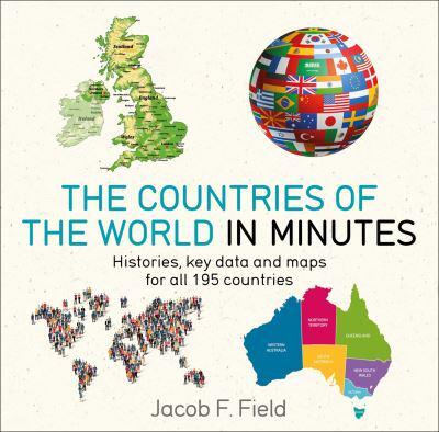 Історія: Countries of the World in Minutes [Quercus Publishing]