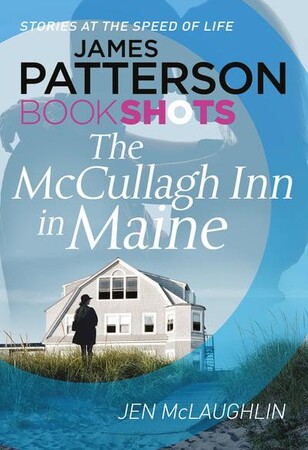 Художественные: The McCallugh Inn in Maine - BookShots (Jen McLaughlin, James Patterson (writer of added text))