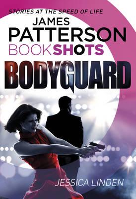 Художественные: Bodyguard - BookShots (James Patterson, Jessica Linden)