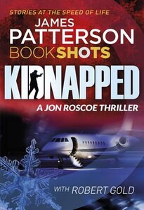 Художні: Kidnapped (James Patterson) (James Patterson, Robert Gold)