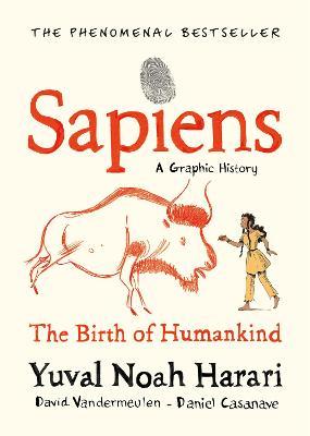 Социология: Sapiens A Graphic History, Volume 1: The Birth of Humankind [Vintage]