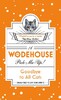 Goodbye to All Cats A P.G Wodehouse Pick-Me-Up! (P. G Wodehouse)