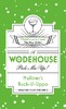 Mulliners Buck-U-Uppo - A PG Wodehouse Pick-Me-Up! (P. G Wodehouse)