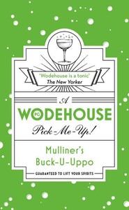 Художні: Mulliners Buck-U-Uppo - A PG Wodehouse Pick-Me-Up! (P. G Wodehouse)