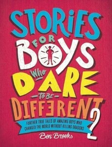 Книги для дітей: Stories for Boys Who Dare to Be Different 2 [Quercus Publishing]