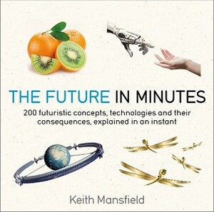 История: The Future in Minutes [Hachette]