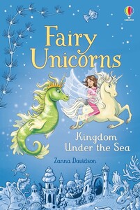 Художні книги: Fairy Unicorns The Kingdom under the Sea [Usborne]