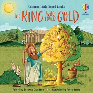 Книги для детей: The King who Loved Gold [Usborne]