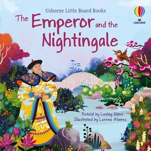 Книги для детей: Little Board Book: The Emperor and the Nightingale [Usborne]