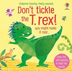 Книги про динозаврів: Don't Tickle the T. Rex! [Usborne]