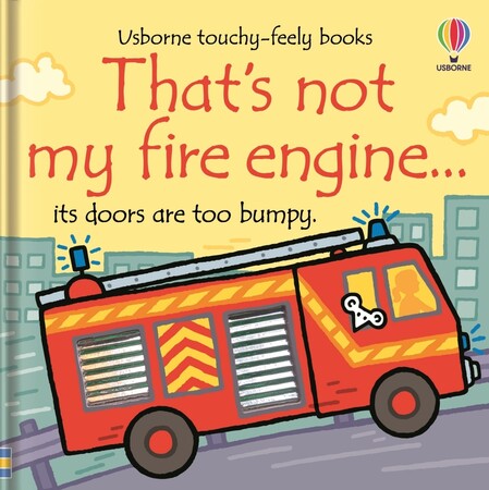 Для самых маленьких: That's Not My Fire Engine... [Usborne]