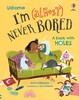 I'm (Almost) Never Bored [Usborne]
