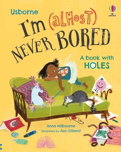 Познавательные книги: I'm (Almost) Never Bored [Usborne]