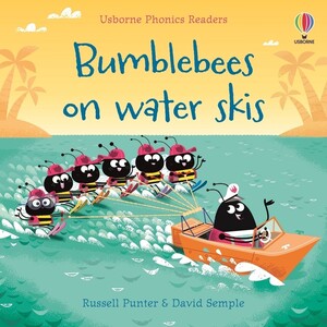 Развивающие книги: Bumble bees on water skis [Usborne Phonics]