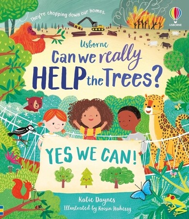 Животные, растения, природа: Can we really help the trees? [Usborne]