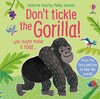 Don't Tickle the Gorilla! [Usborne]