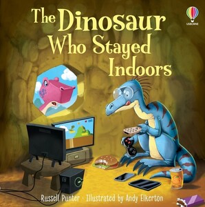 Книги для детей: The Dinosaur who Stayed Indoors [Usborne]