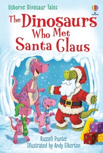 Книги про динозаврів: The Dinosaurs who Met Santa Claus [Usborne]