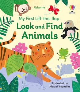 Книги для детей: My First Lift-the-flap Look and Find Animals [Usborne]