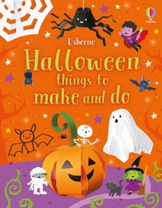 Книги для дітей: Halloween Things to Make and Do [Usborne]