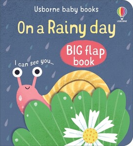 Інтерактивні книги: Baby's Big Flap Book: On a Rainy Day [Usborne]