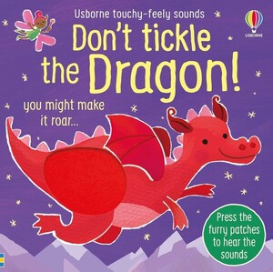 Для найменших: Don't Tickle the Dragon! [Usborne]
