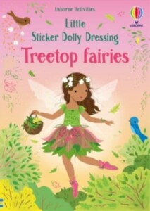 Книги для детей: Little Sticker Dolly Dressing: Treetop Fairies [Usborne]