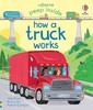 Peep Inside: How a Truck Works [Usborne]
