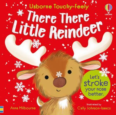 Тактильні книги: Touchy-Feely Books: There There Little Reindeer [Usborne]