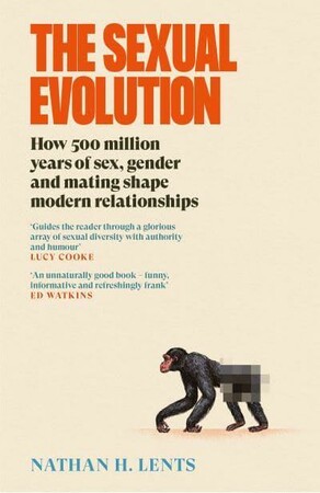 Психологія, взаємини і саморозвиток: The Sexual Evolution: How 500 million years of sex, gender and mating shape modern relationships [Ca